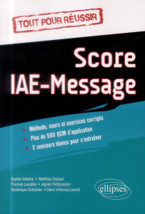 Tout pour réussir, score IAE-message - Dubost Matthieu ; Delaitre Sophie ; Lavallée Thoma