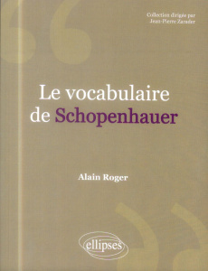 Le vocabulaire de Schopenhauer - Roger Alain