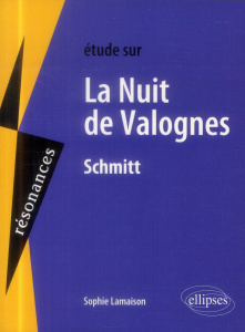 Etude sur La nuit de Valognes, Schmitt - Lamaison Sophie