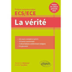 La vérité. Prépas commerciales ECS/ECE 2015 - Abensour Alexandre ; Tenaillon Nicolas