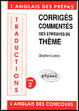 CORRIGES COMMENTES DES EPREUVES DE THEME ANGLAIS TOME2 - Lewis Stephen