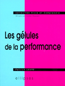 Les gélules de la performance - Laure Patrick