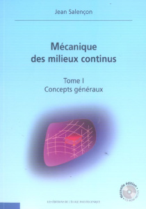 Mécanique des milieux continus. Tome 1 : Concepts généraux, avec 1 CD-ROM - Salençon Jean