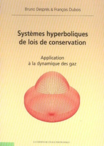 Systèmes hyperboliques de lois de conservation. Application à la dynamique des gaz - Després Bruno ; Dubois François