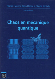 Chaos en mécanique quantique - Harinck Pascale ; Plagne Alain ; Sabbah Claude