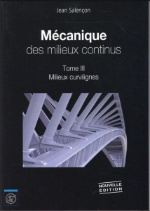 Mécanique des milieux continus. Tome 3, Milieux curvilignes - Salençon Jean