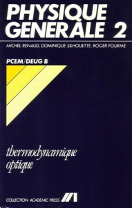 Physique générale 2 - Cours Thermodynamique / Optique - PCEM / Deug B - Renaud Michel ; Silhouette Dominique ; Fourme Domi