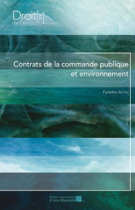 Contrats de la commande publique et environnement - Akoka Fanette ; Lichère François