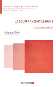 La souffrance et le droit - Boulanger Augustin ; Sériaux Alain