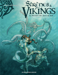 Sirènes & Vikings Tome 3 : La sorcière des mers du Sud - Gihef ; Pastore