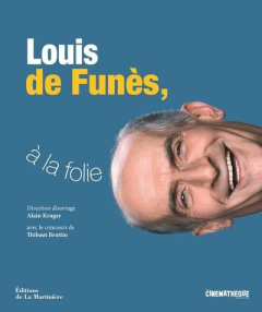 Louis de Funès, à la folie - Kruger Alain ; Bruttin Thibaut