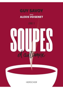 Soupes d'automne. Livre 3 - Savoy Guy ; Voisenet Alexis ; Merle Laura