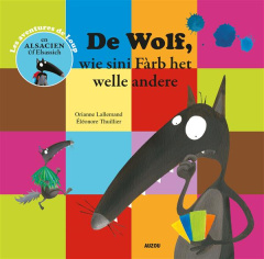 P'TIT LOUP - DE WOLF, WIE SINI FARB HET WELLE ANDERE (ALSACIEN) - LALLEMAND/THUILLIER