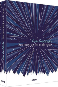 Des jours de feu et de neige - Lueddecke Lisa ; Hamzi Farah