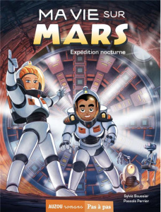 Ma vie sur Mars Tome 3 : Expédition Stony - Baussier Sylvie ; Perrier Pascal ; Brivet Antoine