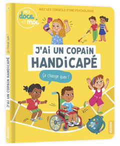 J'ai un copain handicapé. Ca change quoi ? - Oertel Pierre ; Gurrea Susana ; Djénati Geneviève