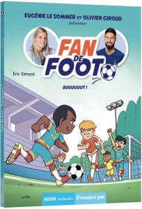 Fan de foot : Buuuuuut ! - Simard Eric ; Friha Karim ; Le Sommer Eugénie ; Gi