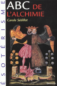 ABC de l'Alchimie - Sédillot Carole