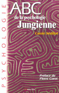 ABC de la psychologie jungienne - Sédillot Carole