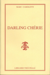 Darling chérie - Camoletti Marc