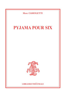 Pyjama pour six - Camoletti Marc