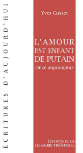 L'amour est enfant de putain - Cusset Yves