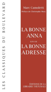 La bonne Anna suivi de La bonne adresse - Camoletti Marc ; Mory Christophe
