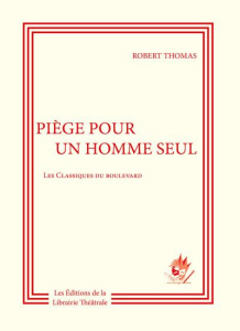 Piège pour un homme seul - Thomas Robert