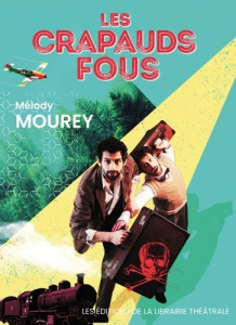 Les crapauds fous - Mourey Mélody