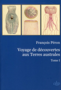 Voyage de découvertes aux Terres australes. Tome 1 et 2 - Péron François ; Dériot Gérard ; François Martine