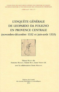 L'enquête générale de Leopardo da Foligno en Provence centrale (novembre-décembre 1332 et juin-aoüt - Pécout Thierry ; Michaud Francine ; Roux Claude ;
