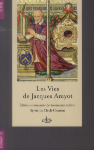 Les vies de Jacques Amyot - Le Clech-Charton Sylvie ; Amalou Thierry