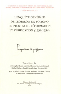 L'enquête générale de Leopardo da Foligno en Provence : réformation et vérification (1332-1334) - Pécout Thierry