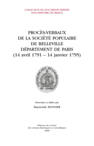 Procès-verbaux de la Société populaire de Belleville, Département de Paris (14 avril 1791 - 4 janvie - Monnier Raymonde