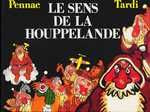 Le sens de la houppelande - PENNAC/TARDI