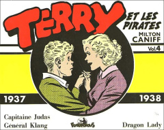 Terry et les pirates Tome 4 : Capitaine Judas ; Général Klang ; Dragon Lady (1937-1938) - Caniff Milton