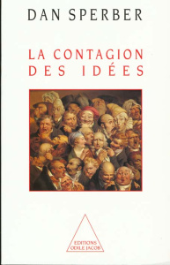 La contagion des idées. Théorie naturaliste de la culture - Sperber Dan