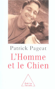 L'homme et le chien - Pageat Patrick
