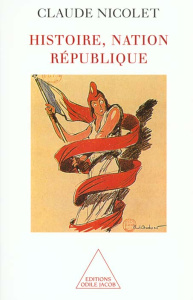 Histoire, Nation, République - Nicolet Claude