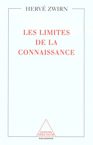 Les limites de la connaissance - Zwirn Hervé