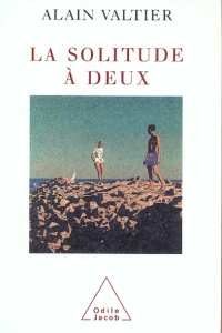 La solitude à deux - Valtier Alain