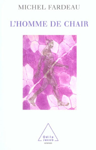 L'Homme de chair - Fardeau Michel