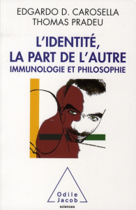 L'identité, la part de l'autre. Immunologie et philosophie - Carosella Edgardo ; Pradeu Thomas