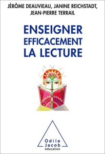 Enseigner efficacement la lecture. Une enquête et ses implications - Deauvieau Jérôme ; Reichstadt Janine ; Terrail Jea