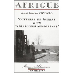 Souvenirs de guerre d'un "tirailleur sénégalais" - Issoufou Conombo Joseph ; Pflimlin Pierre