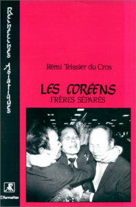 Les Coréens, frères séparés - Teissier Du cros rémi