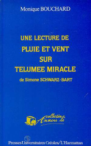Une lecture de Pluie et vent sur Télumée Miracle de Simone Schwartz-Bart - Bouchard Monique