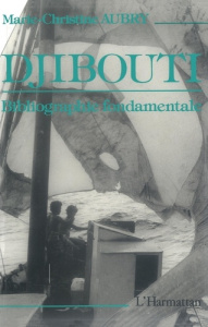 Djibouti. Bibliographie fondamentale - Aubry Marie-Christine