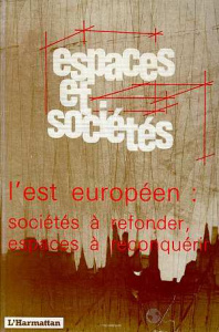 Espaces et sociétés N° 64 : L'Est européen : sociétés à refonder, espaces à reconquérir - Poche Bernard