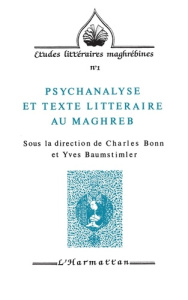 Psychanalyse et texte littéraire au Maghreb - Bonn Charles